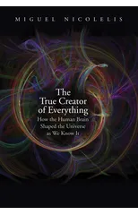 The True Creator of Everything