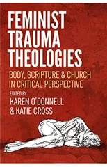 Feminist Trauma Theologies