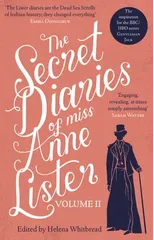 The Secret Diaries of Miss Anne Lister – Vol.2