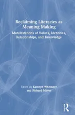 Reclaiming Literacies as Meaning Making