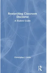 Researching Classroom Discourse