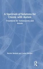 A Spectrum of Solutions for Clients with Autism