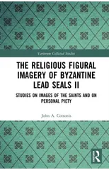 The Religious Figural Imagery of Byzantine Lead Seals II