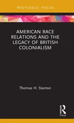 American Race Relations and the Legacy of British Colonialism