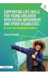 Supporting Life Skills for Young Children with Vision Impairment and Other Disabilities