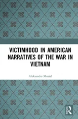 Victimhood in American Narratives of the War in Vietnam