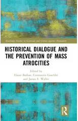 Historical Dialogue and the Prevention of Mass Atrocities