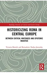 Historicizing Roma in Central Europe