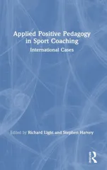 Applied Positive Pedagogy in Sport Coaching