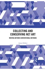 Collecting and Conserving Net Art