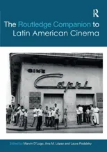 The Routledge Companion to Latin American Cinema
