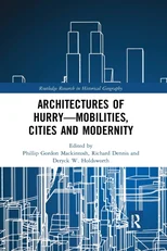 Architectures of Hurry—Mobilities, Cities and Modernity
