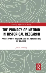 The Primacy of Method in Historical Research