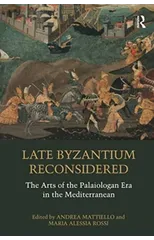 Late Byzantium Reconsidered
