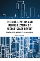 The Mobilization and Demobilization of Middle-Class Revolt