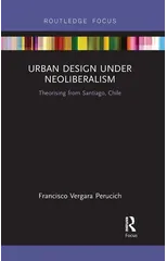 Urban Design Under Neoliberalism