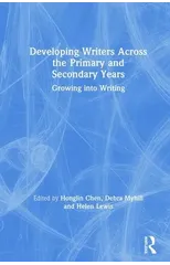 Developing Writers Across the Primary and Secondary Years