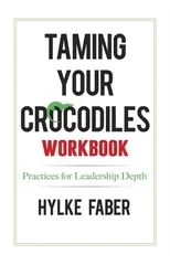 Taming Your Crocodiles Practices