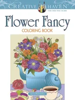 Creative Haven Flower Fancy Coloring Book