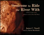 Someone to Ride the River With
