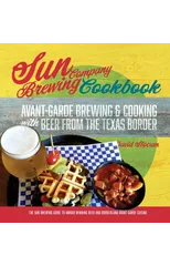 Sun Brewing Company Cookbook