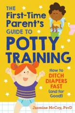 The First-Time Parents Guide to Potty Training