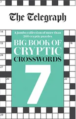 The Telegraph Big Book of Cryptic Crosswords 7