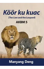 The Lion and the Leopard (Koor ku Kuac) is the fifth book of AKBM kids' books.