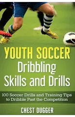 Youth Soccer Dribbling Skills and Drills