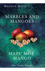 Marbles and Mangoes. Mapu Moe Mango