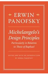 Michelangelo’s Design Principles, Particularly in Relation to Those of Raphael