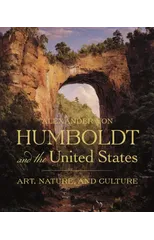 Alexander von Humboldt and the United States