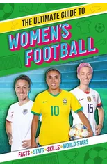 The Ultimate Guide to Women's Football