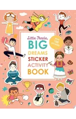 Little People, BIG DREAMS Sticker Activity Book