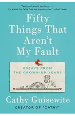 Fifty Things That Aren't My Fault