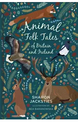 Animal Folk Tales of Britain and Ireland