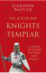 The A-Z of the Knights Templar