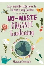 No-Waste Organic Gardening