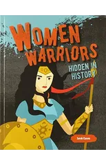 Women Warriors Hidden in History