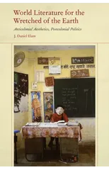 World Literature for the Wretched of the Earth