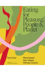 Eating for Pleasure, People & Planet