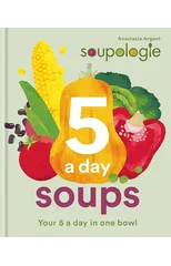 Soupologie 5 a day Soups