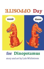 Opposite Day for Dinopotamus (8x10 paperback)