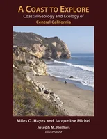 A Coast to Explore – Coastal Geology and Ecology of Central California