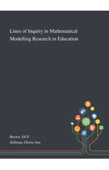 Lines of Inquiry in Mathematical Modelling Research in Education
