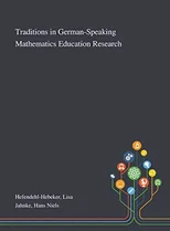 Traditions in German-Speaking Mathematics Education Research