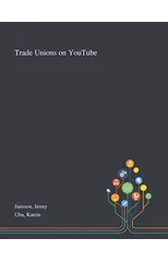 Trade Unions on YouTube