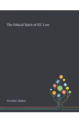 The Ethical Spirit of EU Law