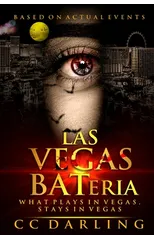 LAS VEGAS BATeria "What Plays in Vegas, Stays in Vegas!" (Based on Actual Events)
