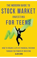 The Modern Guide to Stock Market Investing for Teens